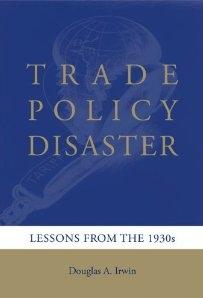 Trade Policy Disaster "Lessons from the 1930s". Lessons from the 1930s