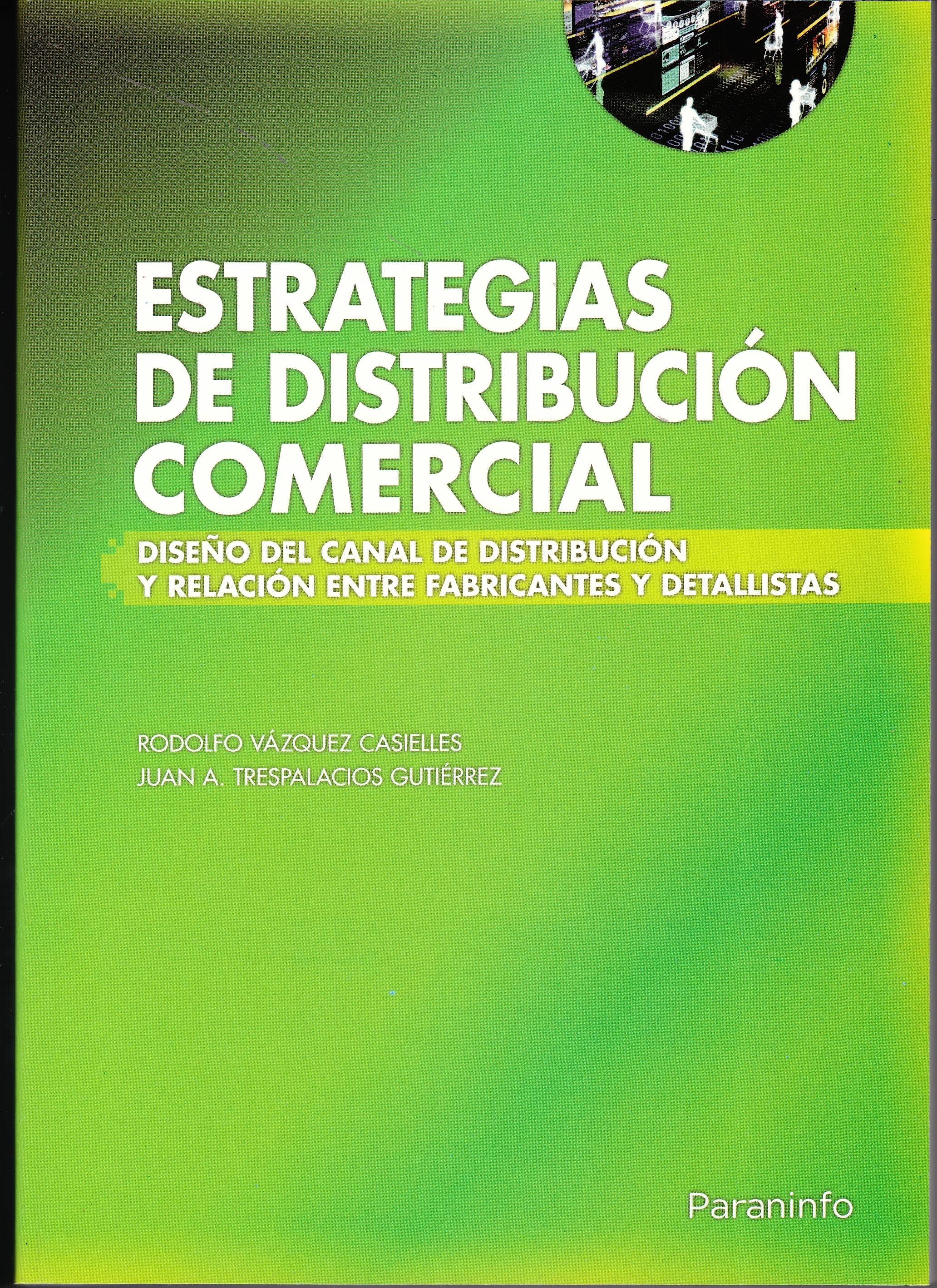 Estrategias de Distribución Comercial "Diseño del Canal de Distribución y Relación Entre Fabricantes..."