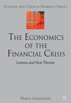 The Economics of the Financial Crisis. Lessons and New Threats.