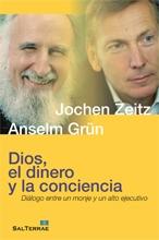 Dios, el dinero y la conciencia "Dialogo entre un monje y un alto ejecutivo". Dialogo entre un monje y un alto ejecutivo