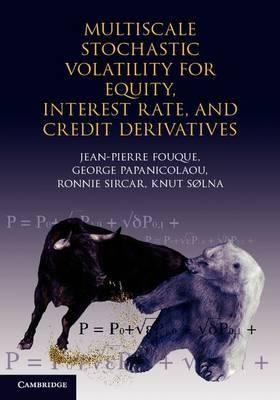 Multiscale Stochastic Volatility for Equity, Interest Rate and Credit Derivatives.
