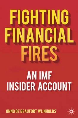 Fighting Financial Fires. An IMF Insider Account.