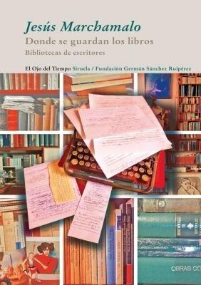 Donde se guardan los libros "Bibliotecas de escritores". Bibliotecas de escritores