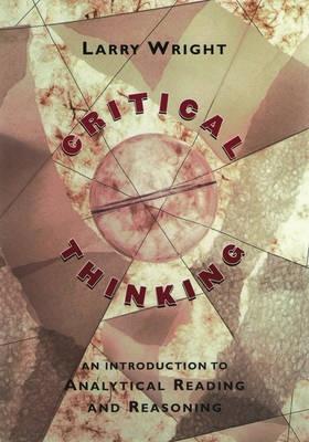 Critical Thinking "An Introduction to Analytical Reading and Reasoning"