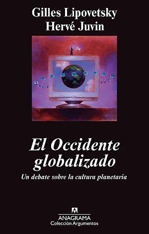 El Occidente globalizado "Un debate sobre sobre la cultura planetaria"