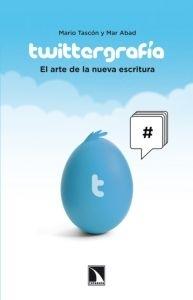 Twittergrafía "El arte de la nueva escritura". El arte de la nueva escritura