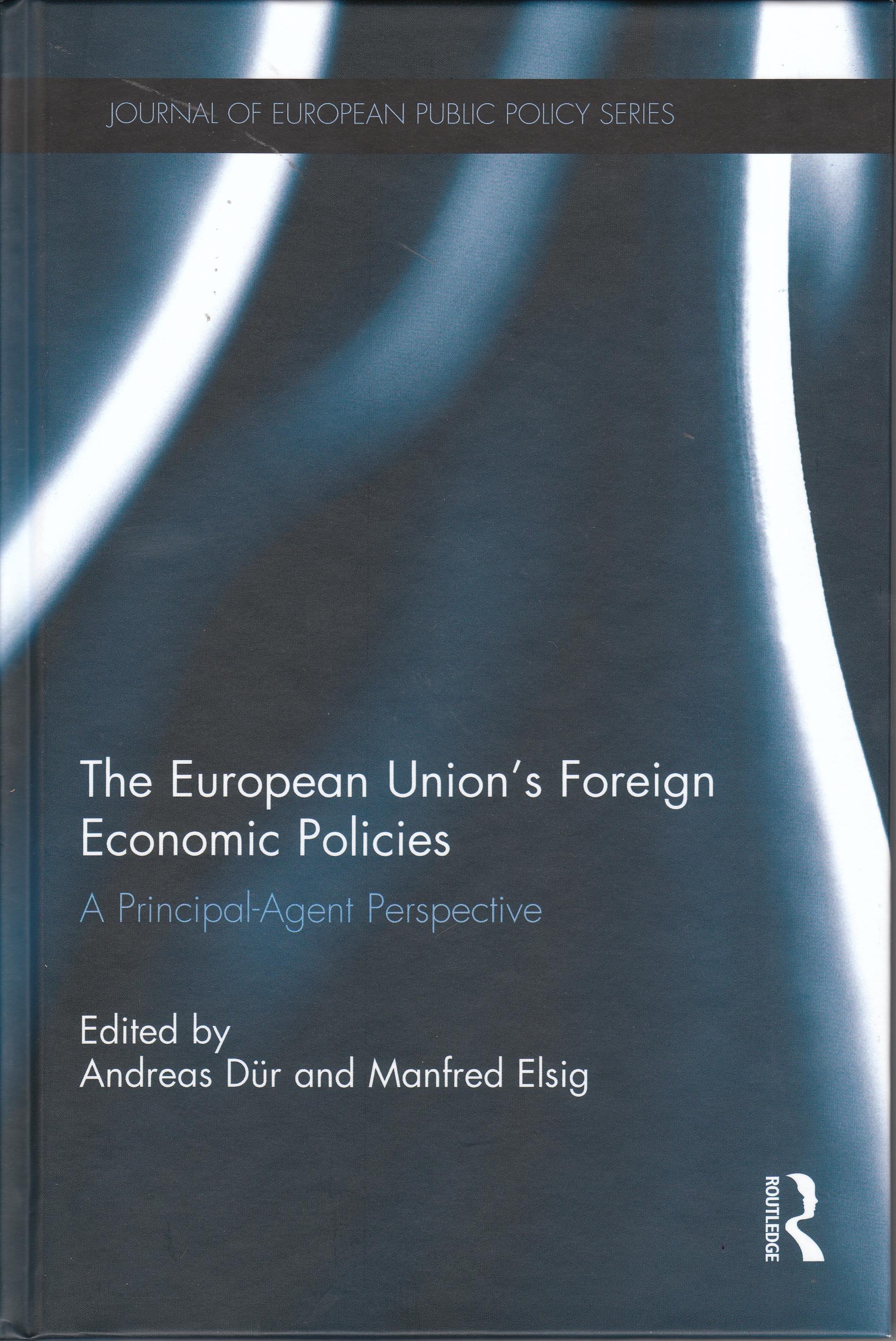 The European Union's Foreign Economic Policies "A Principal-agent Perspective"