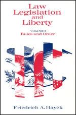 Law, Legislation and Liberty Vol.1 "Rules and Order". Rules and Order
