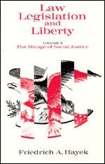 Law, Legislation and Liberty Vol.2 "The Mirage of Social Justice"