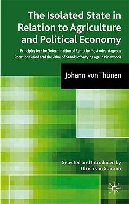 The Isolated State to Agricultural end Political Economy "Part III. Principles for the Determination of Rent". Part III. Principles for the Determination of Rent