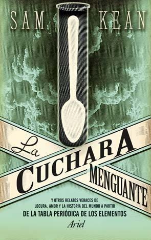 La cuchara menguante "Y otros relatos veraces de locura, amor y la historia del mundo"