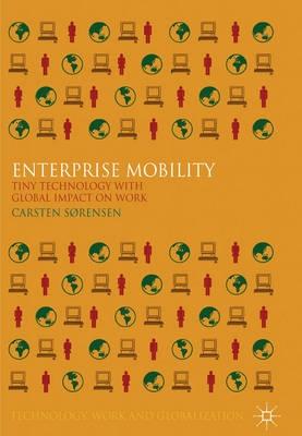 Enterprise Mobility. Tiny Technology with Global Impact on Work
