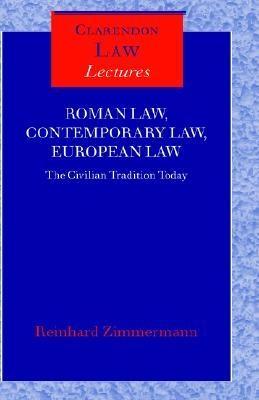 Roman Law, Contemporary Law, European Law "The Civil Tradition Today"