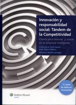 Innovacion y responsabilidad social. Tandem de la competitividad "Claves para innovar y crecer en la empresa inteligente"