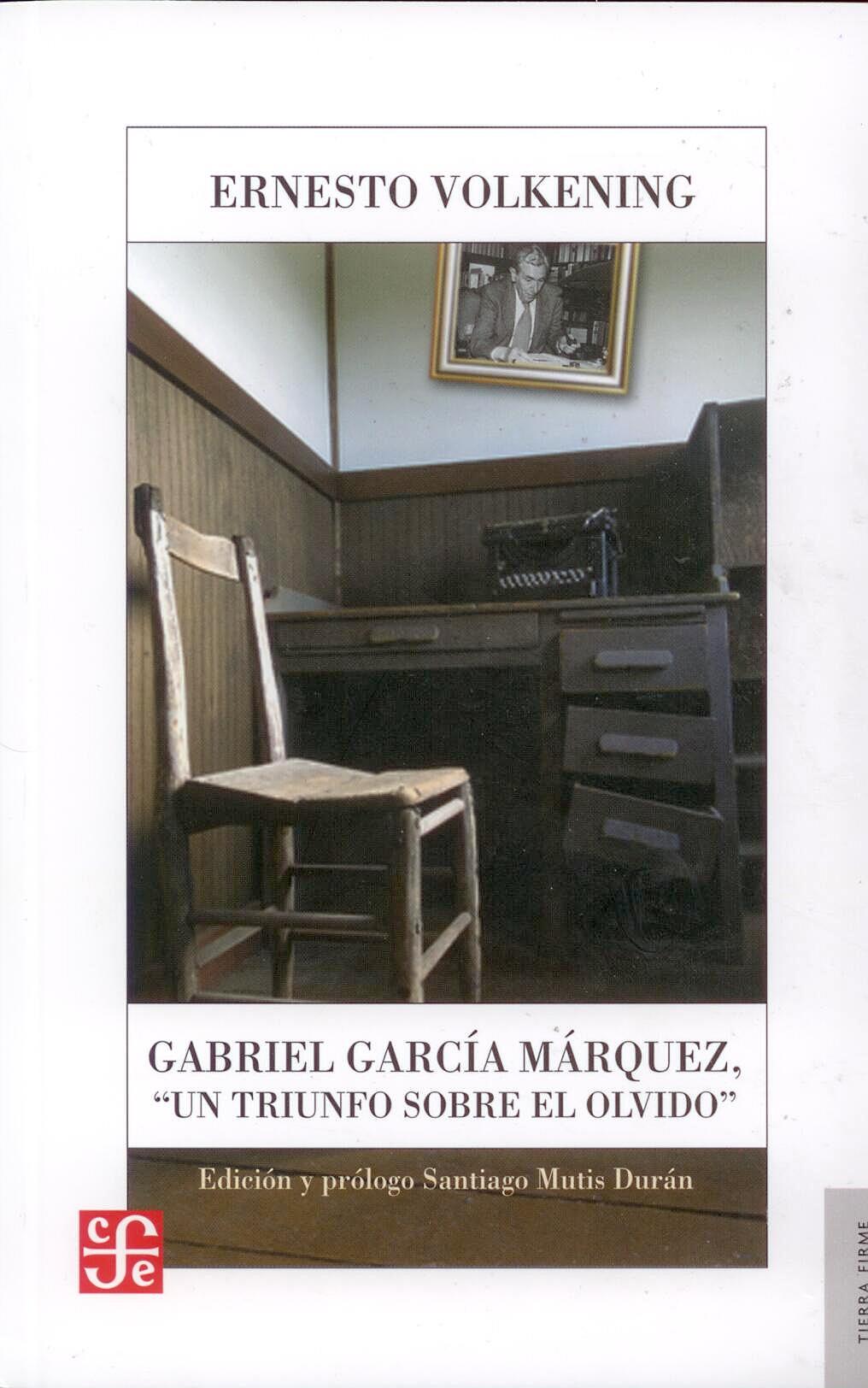 Gabriel Garcia Marquez "Un triunfo sobre el olvido". Un triunfo sobre el olvido