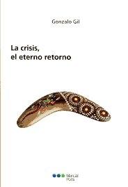 La crisis "El eterno retorno". El eterno retorno