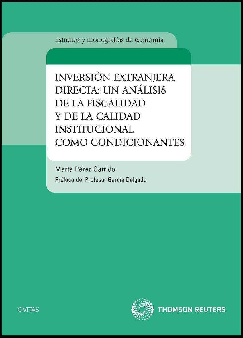 Inversion extranjera directa "Un analisis de la fiscalidad y de la calidad institucional como". Un analisis de la fiscalidad y de la calidad institucional como