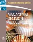 Managerial Decision Modeling with Spreadsheets and Student CD Package "International Edition"