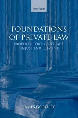 Foundations of Private Law "Property, Tort, Contract, Unjust Enrichment"
