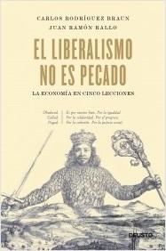 El liberalismo no es pecado "La economia en cinco lecciones"