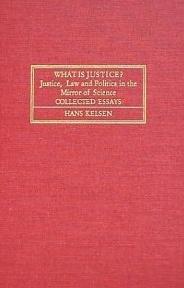 What Is Justice? "Justice, Law, and Politics in the Mirror of Science"