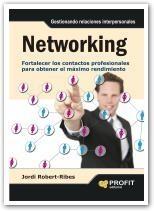 Networking "Fortalecer los contactos profesionales para obtener el maximo"