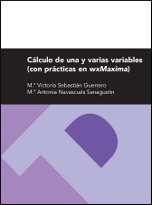 Calculo de una y varias variables "Con practicas de WXMAXIMA"