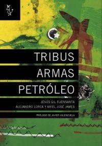 Tribus, armas, petroleo