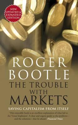 The Trouble with Markets "Saving Capitalism from Itself"