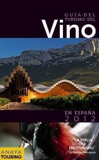 Guia del Turismo del Vino en España "2012"