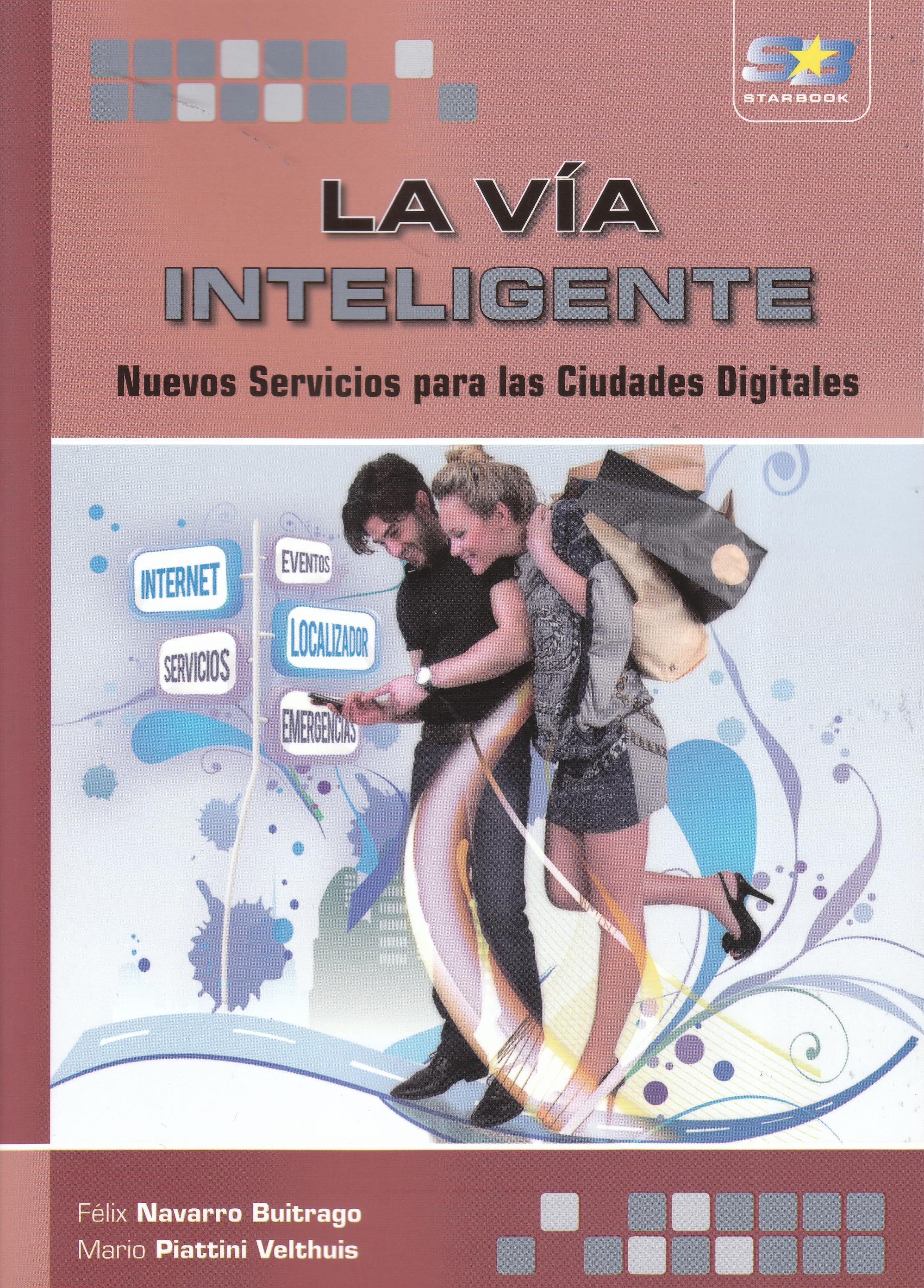 La via inteligente "Nuevos servicios para las ciudades digitales"