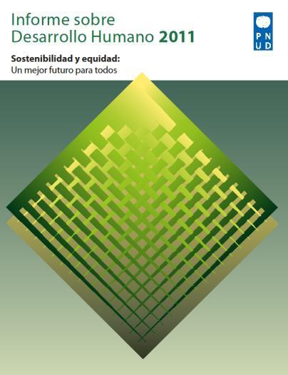 Informe sobre desarrollo humano 2011 "Sostenibilidad y equidad: Un mejor futuro para todos"