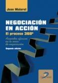 Negociacion en accion. El proceso 360º "Acuerdos eficaces en la mesa de negociacion"