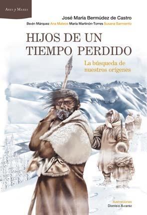 Hijos de un tiempo perdido "La búsqueda de nuestros orígenes"