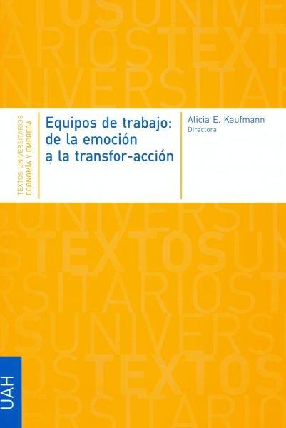 Equipos de trabajo "De la emocion a la transfor-acción"