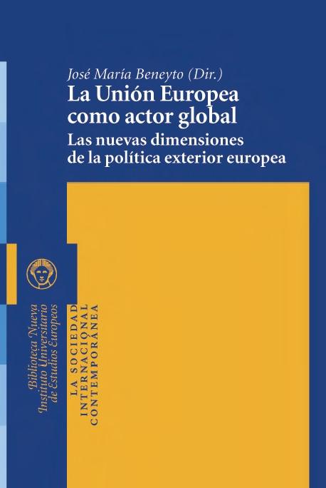 La Union Europea como actor global "Las nuevas dimensiones de la politica exterior europea"
