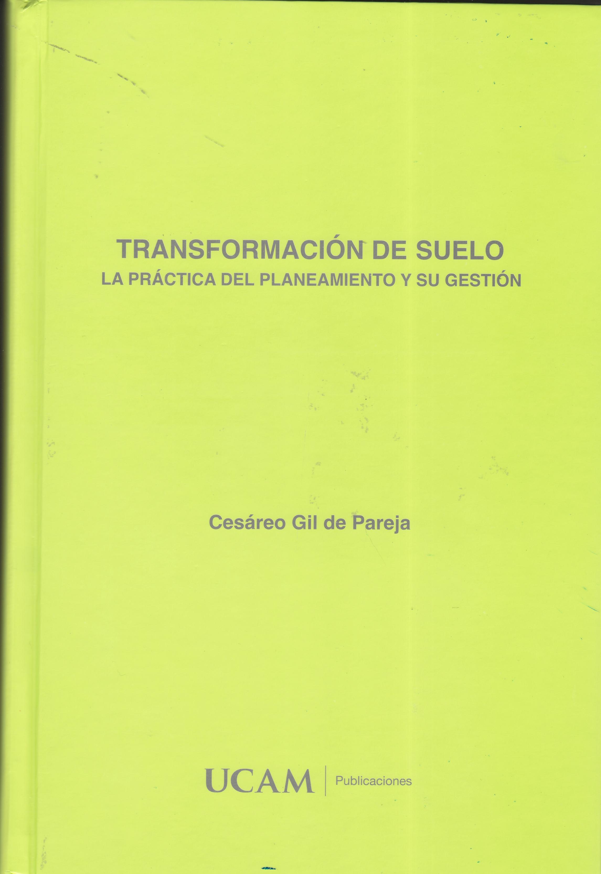 Transformacion del suelo "La practica del planeamiento y su gestion. DVD."