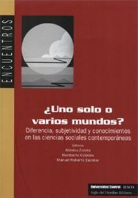 Un solo o varios mundos "Diferencia, subjetividad y conocimientos en las ciencias sociale"