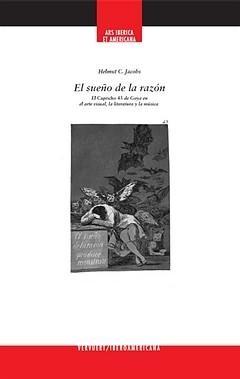El sueño de la razón El capricho 43 "de Goya en el arte visual, la literatura y la música"