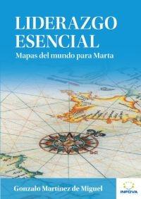 Liderazgo esencial "Mapas del mundo para Marta"