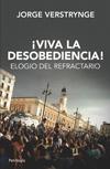 ¡Viva la desobediencia! "Elogio del refractario"