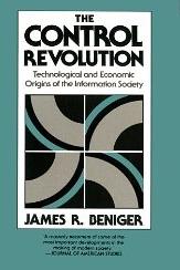 The Control Revolution "Technological and Economic Origins of the Information Society"