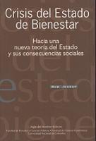 Crisis del Estado de Bienestar "Hacia una nueva teoria del Estado y sus consecuencias sociales"