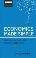Economics Made Simple "How Money, Trade and Markets Really Work"
