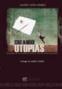 Creando utopias "El papel de la rebeldia ante el nuevo orden mundial"