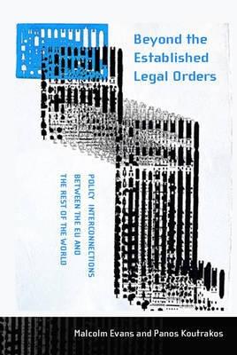 Beyond the Established Legal Orders "Policy Interconnections Between the EU and the Rest of the World"