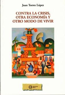 Contra la crisis otra economia y otro modo de vivir