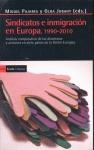 Sindicatos e inmigración en Europa 1990 - 2010
