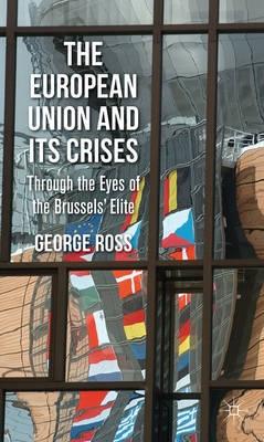 The European Union and Its Crisis "Throught the Eyes of Brussels Elite"
