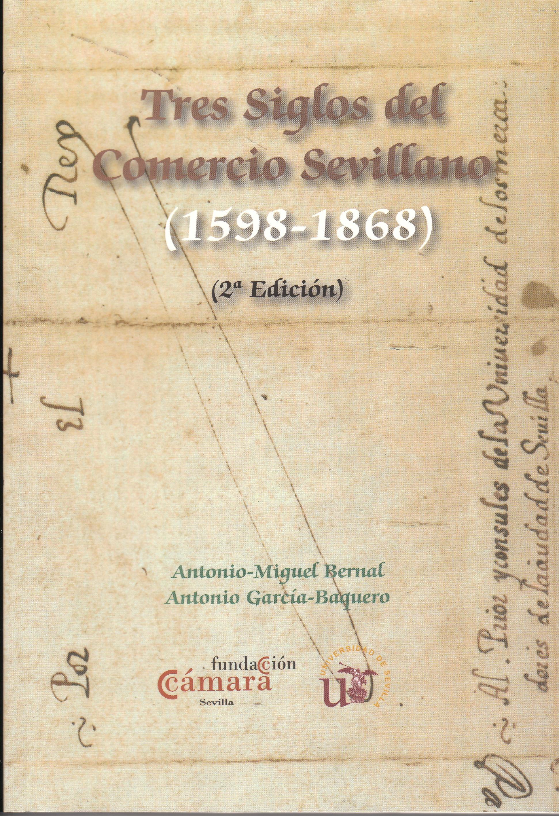 Tres siglos de comercio sevillano "1598-1868"